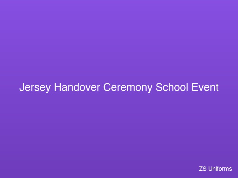 Jersey handover ceremony at local school